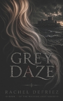 Grey Daze 0989345920 Book Cover