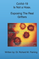 CoVid-19 Is Not a Hoax. Exposing The Real Grifters B08P627482 Book Cover