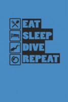 EAT SLEEP DIVE REPEAT: Notebook Diving Planer Diver Notizbuch kariert squared Tauch Journal 6x9 karo 1691344737 Book Cover
