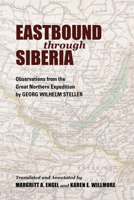 Travel Journals of Georg Wilhelm Steller: Description of Irkutsk and Surrounding Areas and the Travel Journal from Irkutsk to Kamchatka 0253047781 Book Cover