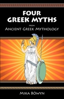 Four Greek Myths from Ancient Greek Mythology 173318242X Book Cover