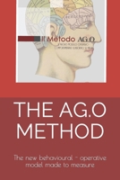 THE AG.O METHOD: The new behavioural - operative model made to measure 8890221186 Book Cover
