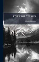 Over the Straits 1023861151 Book Cover