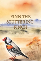 Finn the stuttering finch B0DDTBMTCJ Book Cover