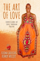 The Art of Love: Expressions of Love Through Poetry B0CVNQDCHB Book Cover