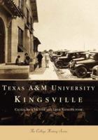 Texas A & M University Kingsville (TX) (College History Series) 0738508810 Book Cover