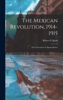 The Mexican Revolution, 1914-1915 0393005070 Book Cover