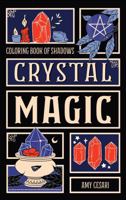 Coloring Book of Shadows: Crystal Magic 1953660509 Book Cover