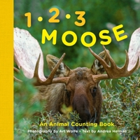 1, 2, 3 Moose: A Counting Book 1570613931 Book Cover