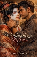 The Makeup He Left on My Pillow B0GVVSJTQG Book Cover