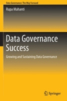 Data Governance Success: Growing and Sustaining Data Governance 9811650888 Book Cover