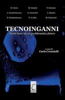 TECNOINGANNI: Storie brevi da un problematico futuro (Italian Edition) 8897489788 Book Cover