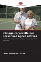 L'image corporelle des personnes âgées actives (French Edition) 6208058546 Book Cover