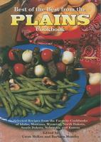Best of the Best from the Plains Cookbook: Selected Recipes from the Favorite Cookbooks of Idaho, Montana, Wyoming, North Dakota, South Dakota, Nebraska, and Kansas 1934193259 Book Cover