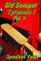 Sic Semper Tyrannis !, Volume 9 1499588046 Book Cover