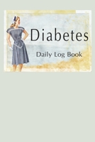 Diabetes Daily Log Book: 2 Year Daily Blood Sugar Level Tracker, Before-After B084DFY588 Book Cover