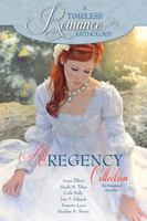 A Timeless Romance Anthology: All Regency Collection 1941145728 Book Cover
