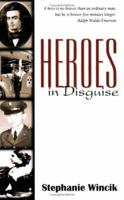 Heroes in Disguise 0972565035 Book Cover