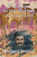 The Point in the Market: A Mamur Zapt Mystery 1590582977 Book Cover