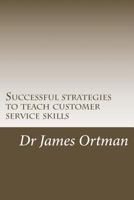 Successful strategies to teach customer service skills 1546909621 Book Cover