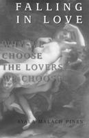 Falling in Love: Why We Choose the Lovers we Choose 0415929199 Book Cover