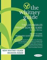 The Whitney Guide -Los Angeles Private School Guide 9th Edition 097146779X Book Cover