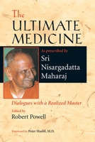 The Ultimate Medicine: Dialogues with a Realized Master 1556436335 Book Cover