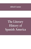 The Literary History of Spanish America 1145375251 Book Cover