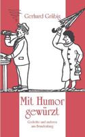 Mit Humor gewürzt: Gedichte und anderes aus Brandenburg 3833405368 Book Cover