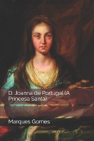 D. Joanna de Portugal (A Princesa Santa) (Portuguese Edition) B08JB5WS62 Book Cover