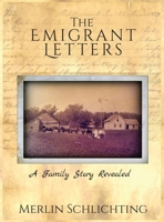 The Emigrant Letters, A Family Story Revealed 1955541515 Book Cover