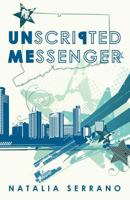 Unscripted Messenger 1467932841 Book Cover