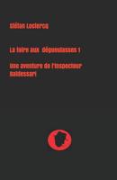 La foire aux d�gueulasses 1 1097860299 Book Cover