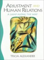 Adjustment and Human Relations: A Lamp Along the Way 0139743952 Book Cover