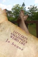 Littlejo's Amazingly Weird Life 153772469X Book Cover