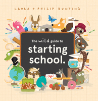 The Wild Guide to Starting School 1761126288 Book Cover