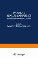 Women's Sexual Experience:Explorations of the Dark Continent (Perspectives in Law & Psychology) 0306407930 Book Cover