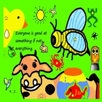Everyone is good at something if not everything. 1257037021 Book Cover