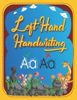 Left-Hand Handwriting: left-hand writing practice: lettering practice notebooks ABC Letter Tracing for Preschoolers left-handed handwriting practice ... with lines tracing Kindergarten writing B08S2LL187 Book Cover