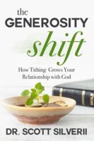 The Generosity Shift: How Tithing Grows Your Relationship with God 1957672528 Book Cover