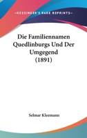 Die Familiennamen Quedlinburgs und der Umgegend 1161089136 Book Cover