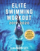 Elite Swimming Workout: 2019-2020 (Elite Workouts 2019-2020) 1687612307 Book Cover