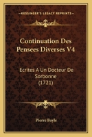 Pensa(c)Es Diverses, A(c)Crites a Un Docteur de Sorbonne. T1 (A0/00d.1683-1694) 2012761712 Book Cover