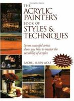 The Acrylic Painter's Book of Styles & Techniques 1581801750 Book Cover