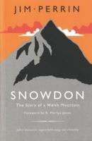 Snowdon - The Story of a Welsh Mountain 1843235749 Book Cover