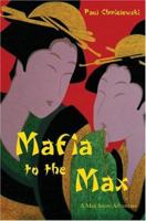 Mafia to the Max: A Max Snow Adventure 0595329977 Book Cover