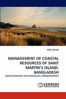 MANAGEMENT OF COASTAL RESOURCES OF SAINT MARTIN'S ISLAND, BANGLADESH: SOCIO-ECONOMIC AND ECOLOGICAL CONSIDERATIONS 3838388674 Book Cover