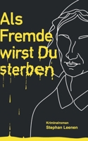 Als Fremde wirst Du sterben!: Ein Fall für Ben Willemsen (German Edition) 3695708050 Book Cover