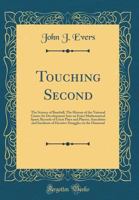 Touching Second: The Science of Baseball; The History of the National Game; Its Development Into an Exact Mathematical Sport; Records o 0265768586 Book Cover