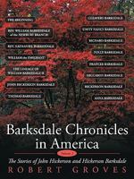 Barksdale Chronicles in America, Vol I: The Stories of John Hickerson and Hickerson Barksdale 1452059969 Book Cover